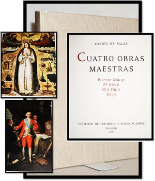 Item #000548 CUATRO OBRAS MAESTRAS Vicente MacIp, El Greco, Van Dyck, Goya. Xxavier De SALAS