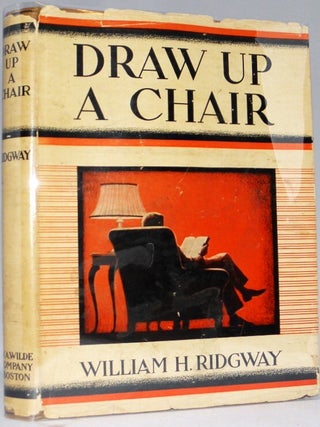 Draw Up A Chair. William H. Ridgway.