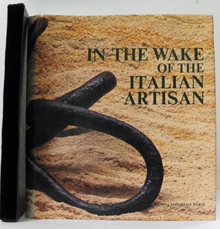 Item #002629 In the Wake of the Italian Artisan. Vittorio Fagone