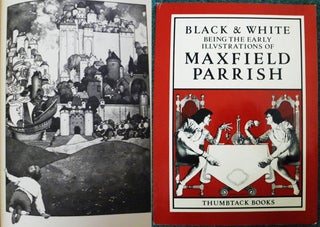 Black and White Being the Early Illustrations of Maxfield Parrish. Rosalie Gomes.