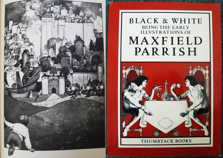 Item #002648 Black and White Being the Early Illustrations of Maxfield Parrish. Rosalie Gomes.