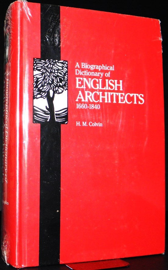 Item #002919 A Biographical Dictionary of English Architects 1660-1840. Howard Montagu Colvin, H. M. Colvin.