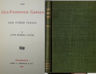 Item #002937 The Old-Fashioned Garden and Other Verses. John Russell Hayes