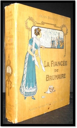 Item #003609 La Fiancée De Brumaire [The Bride of Brumaire]. Jean Drault