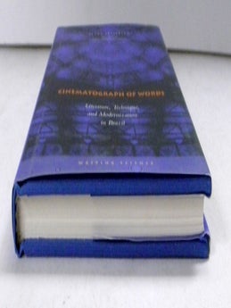 Cinematograph of Words: Literature, Technique, and Modernization in Brazil