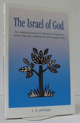 Item #004121 The Israel of God. Edmond K. Prekopp