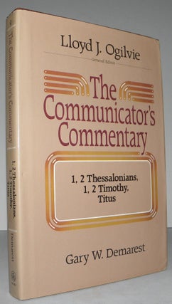 Item #004208 1 and 2 Thessalonians, 1 and 2 Timothy, and Titus, The Communicator's Commentary....