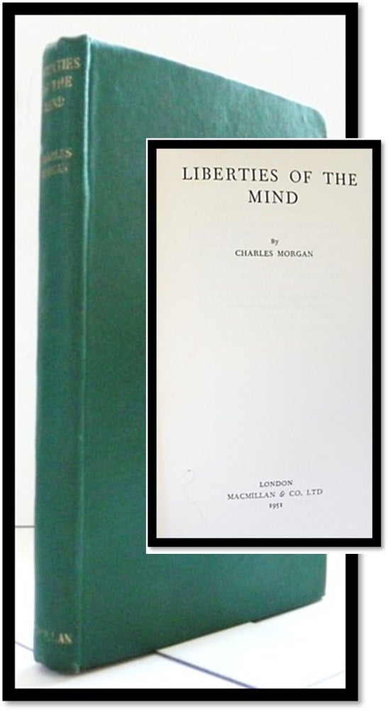 Item #004541 Liberties of the Mind. Charles Morgan.