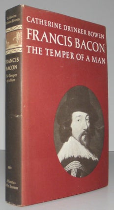 Item #004971 Frances Bacon: the Temper of a Man. Catherine Drinker Bowen