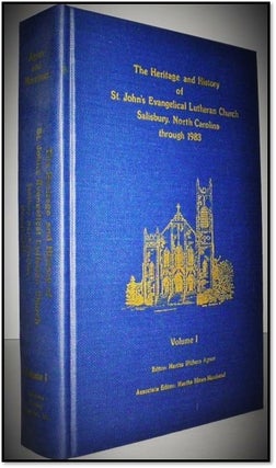 Item #004975 The Heritage and History of St. John's Evangelical Luthern Church Salisbury, North...