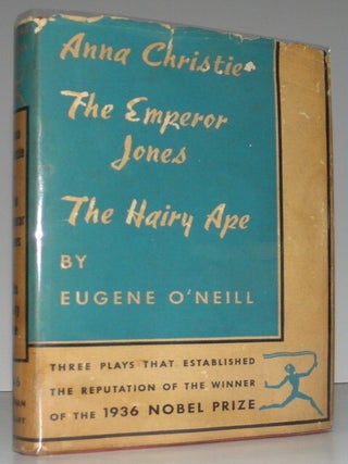 Item #005216 The Emperor Jones / Anna Christie / The Hairy Ape. Eugene O'Neill