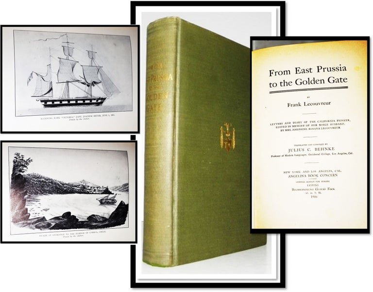 Item #005265 From East Prussia to the Golden Gate. Frank Lecouvreur, Julius C. Behnke.