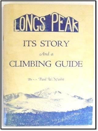 Longs Peak: Its Story and a Climbing Guide