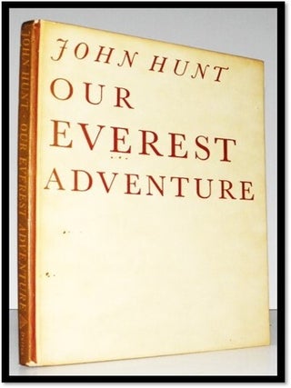 Our Everest Adventure. A Pictorial History from Kathmandu to the Summit