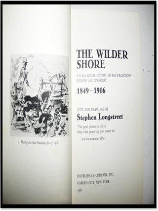 The Wilder Shore. A Gala Social History of San Francisco's Sinner and Saints.