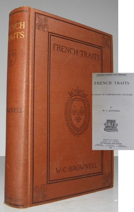 Item #005537 French Traits an Essay in Comparative Criticism [Sociology]. W. C. Brownell