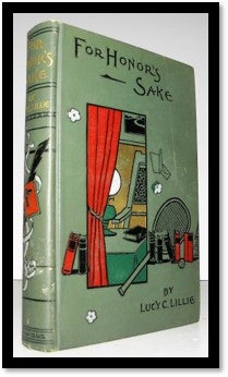 Item #005564 For Honor's Sake: a Sequel to 'The Squire's Daughter'. Lucy C. Lillie.