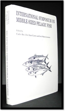 International Symposium on Middle-Sized Pelagic Fish Scientia Marina, Volume 59 Numero 3 - 4. Jose Juan Castro Carles Bas.