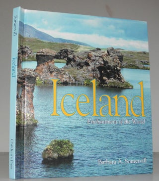 Iceland (Enchantment of the World, Second Series. Barbara A. Somervill.