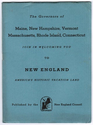 The Governors of Maine, New Hampshire, Vermont, Massachusetts, Rhode Island, Connecticut Join in Welcoming You to New England