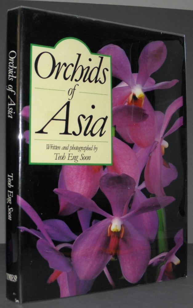 Item #006066 Orchids of Asia. Teoh E. Soon.