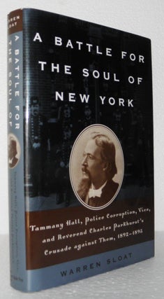 Item #006425 The Battle for the Soul of New York. Warren Sloat