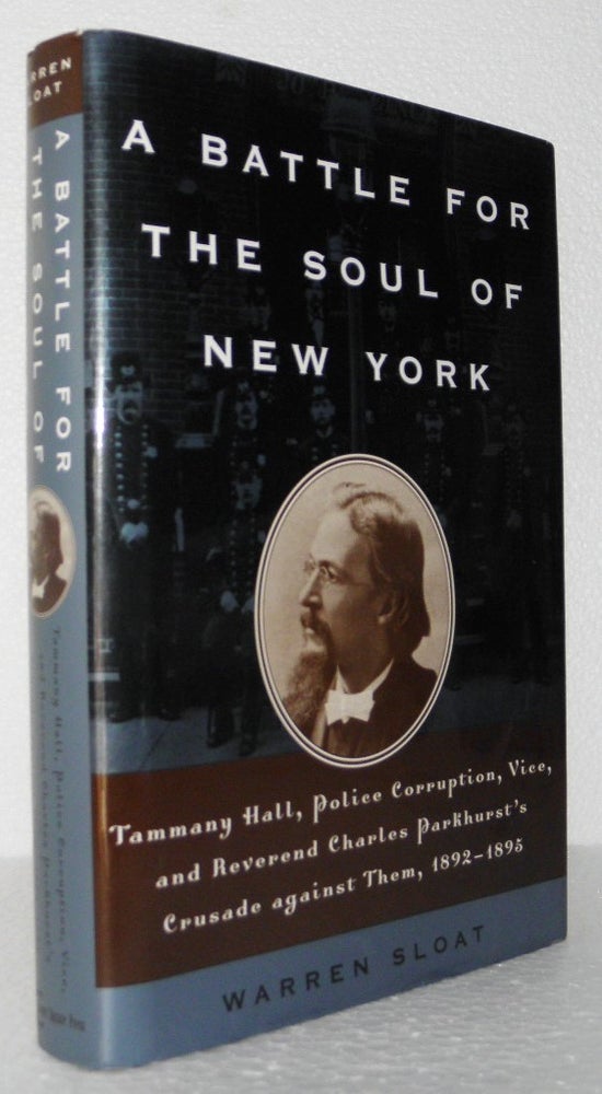 Item #006425 The Battle for the Soul of New York. Warren Sloat.
