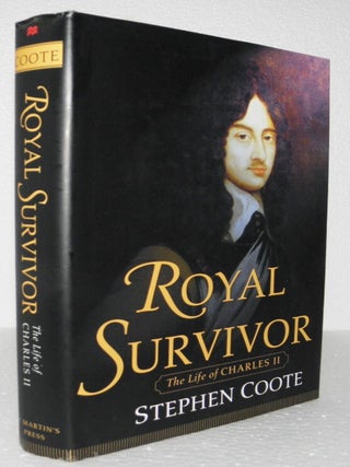 Item #006473 Royal Survivor: The Life of Charles II. Stephen Coote