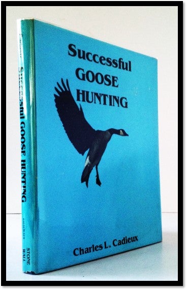 Item #006555 Successful Goose Hunting. Charles Cadieux.