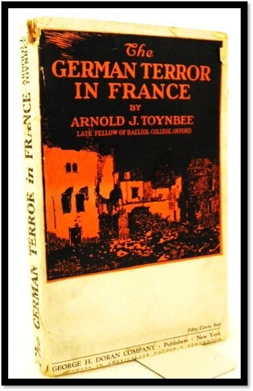 The German Terror in France World War I | Arnold J. Toynbee