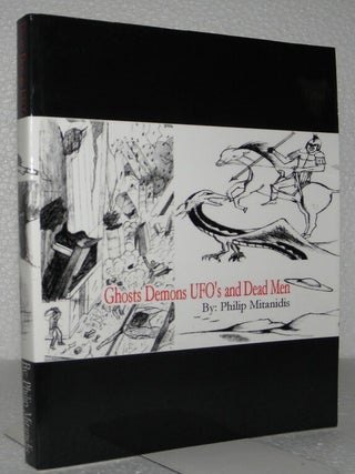 Item #006716 Ghosts Demons UFO's and Dead Men. Philip Mitanidis