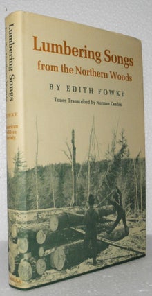Item #006722 Lumbering Songs from the Northern Woods. Edith Fowke