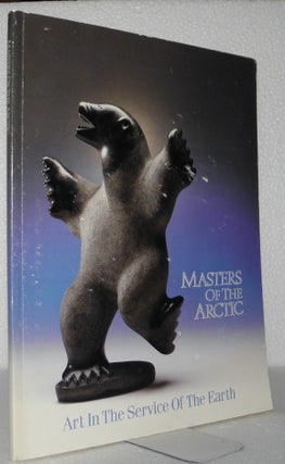 Item #006824 Masters of the Arctic. Art in the Service of the Earth. United Nations Environmental...