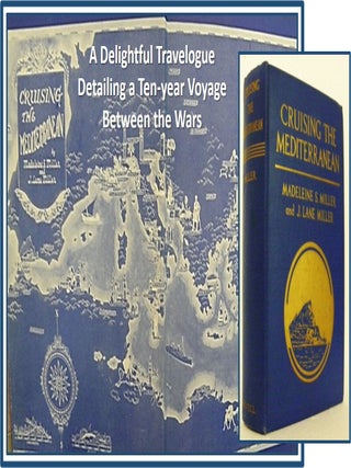 Item #006857 Cruising the Mediterranean. Madeleine Miller, Miller J. Lane