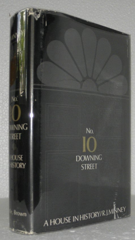 Item #007091 No. 10 Downing Street : A House In History. R. J. Minney.