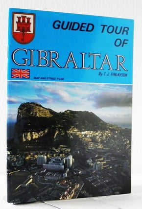 Guided Tour of Gibraltar. T. J. Finlayson.