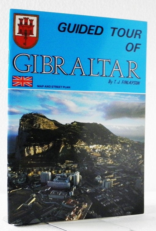 Item #007182 Guided Tour of Gibraltar. T. J. Finlayson.