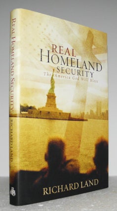 Item #007315 Real Homeland Security: The America God Will Bless. Richard D. Land