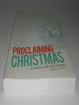 Proclaiming Christmas: 40 Timeless Talks and Sermons