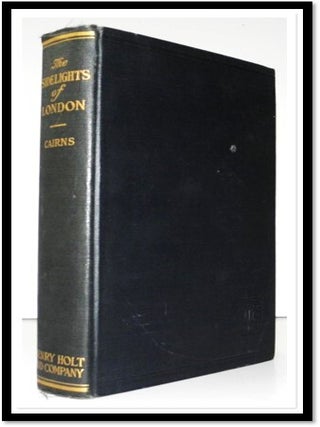 Item #007350 The Sidelights of London. J. A. R. Cairns