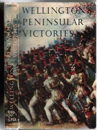 Item #007573 Wellington's Peninsular Victories. Michael Glover