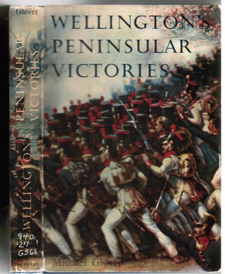 Wellington's Peninsular Victories. Michael Glover.