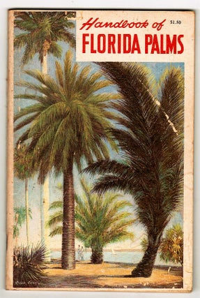 Handbook of Florida Palms. Beth McGeachy.