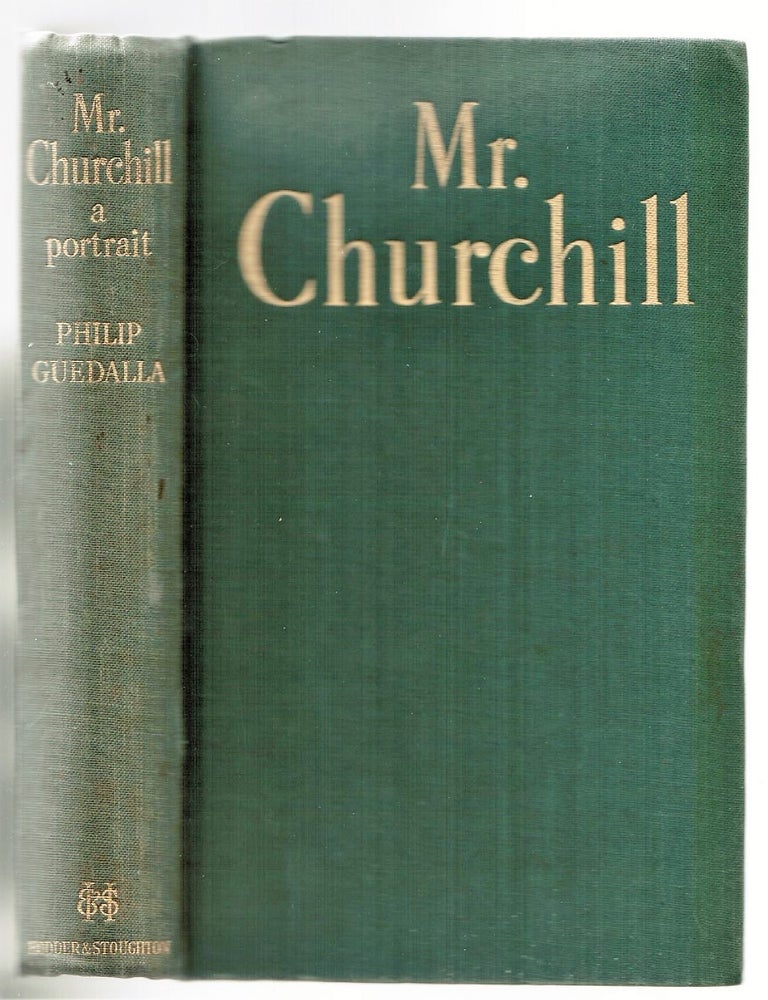 Item #007717 Mr. Churchill. A Portrait. Philip Guedalla.