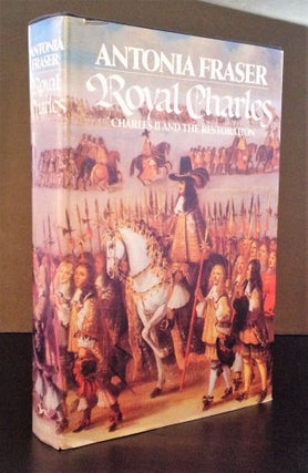 Royal Charles. Charles II and the Restoration. Anna Fraser.