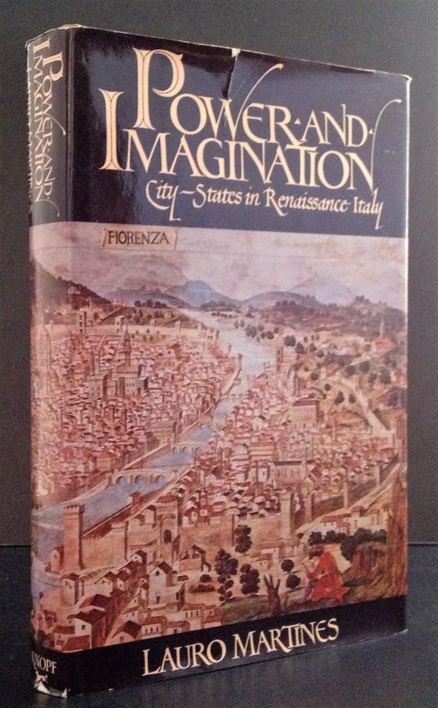 Item #007740 Power and Imagination: City-States in Renaissance Italy. Lauro Martines.