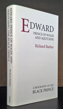 Item #007850 Edward, Prince of Wales and Aquitaine. Richard Barber