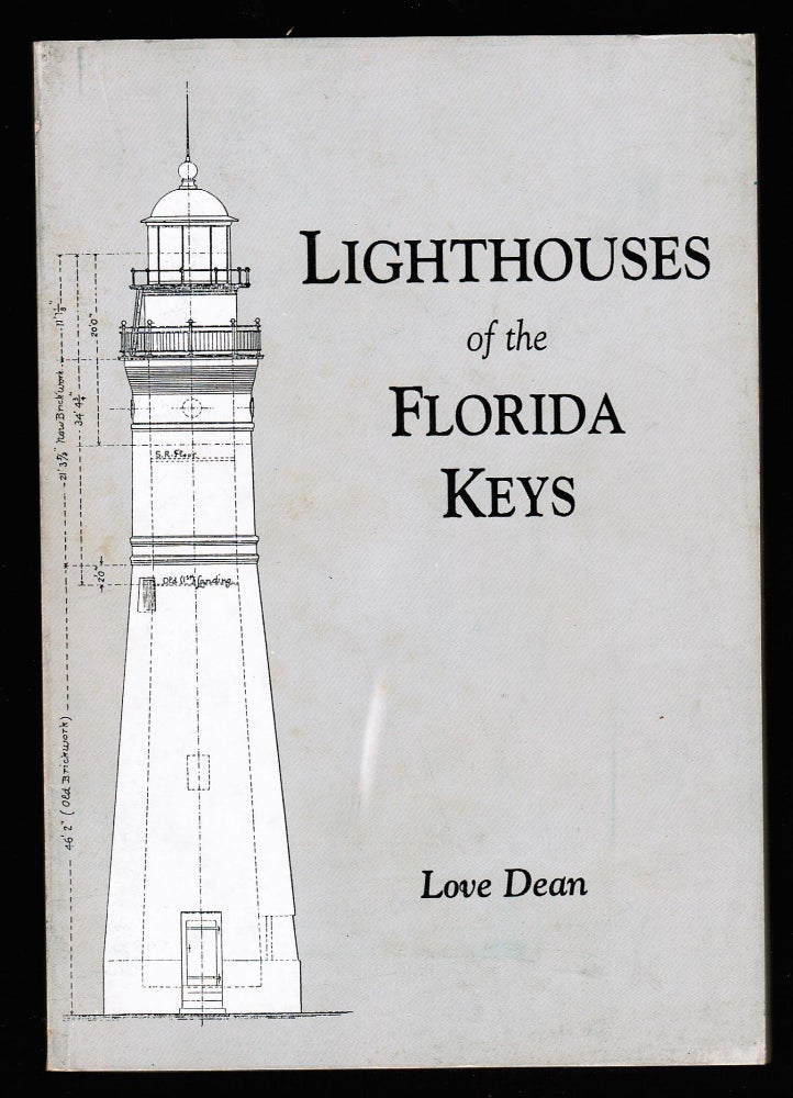 Item #007855 Lighthouses of the Florida Keys. Love Dean.