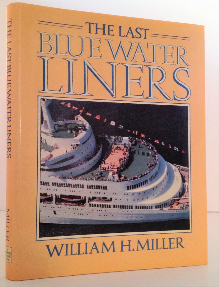 Item #007908 The Last Blue Water Liners. William H. Miller.