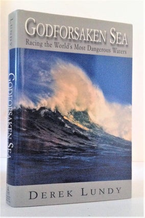Item #007979 Godforsaken Sea: Racing the World's Most Dangerous Waters. Derek Lundy